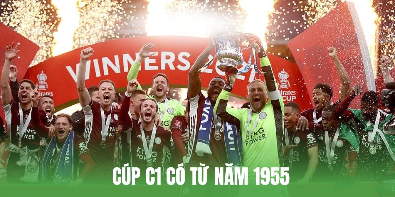 Cúp C1 có từ năm 1955